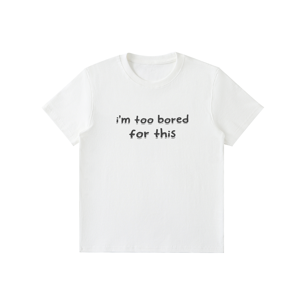 Men's T-Shirt "I'm Too Bored For This"